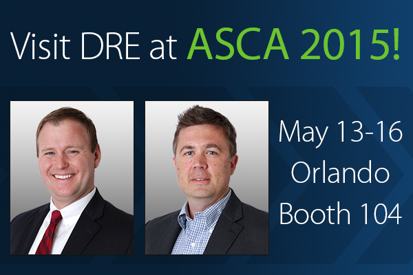 Visit DRE at ASCA 2015! May 13-16 in Orlando. Booth 104.